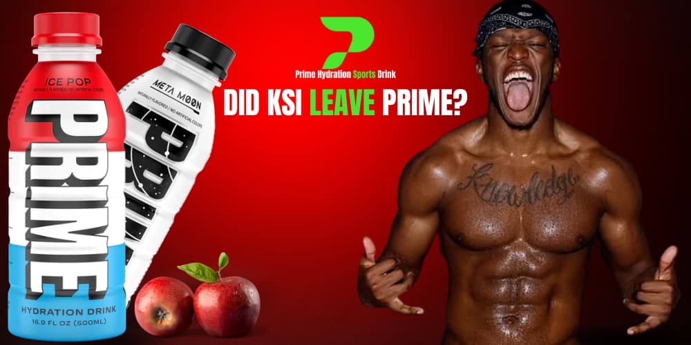 Did KSI leave Prime